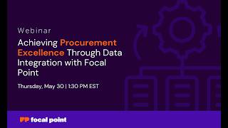 Achieving Procurement Excellence Through Data Integration with Focal Point
