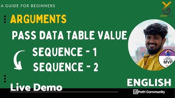 UiPath | Arguments | Pass Data Table Value From Sequence I to II | English | Yellowgreys