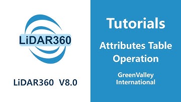 LiDAR360 V8 - Platform | Attributes Table Operation LiDAR SoftwareTutorial