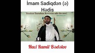 İmam Sadiqdən Ə Hədis Hacı Ramil