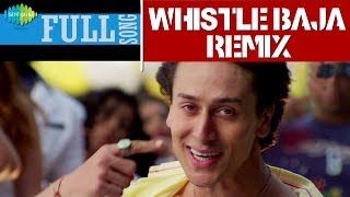 Video-Miniaturansicht von „Heropanti : Whistle Baja Remix | Full Song | Dj Notorious | Tiger Shroff | Kriti Sanon“