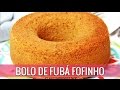 BOLO DE FUBÁ FOFINHO DE LIQUIDIFICADOR SEM GLÚTEN E SEM LACTOSE