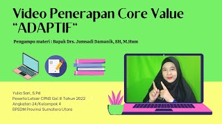 Core Value Adaptif/ Video Penerapan Nilai Dasar ASN  'Adaptif' di Unit Kerja