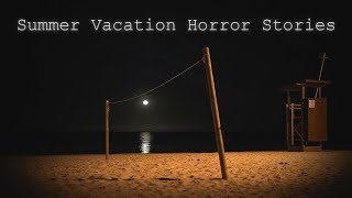 3 TRUE Disturbing Summer Vacation Horror Stories