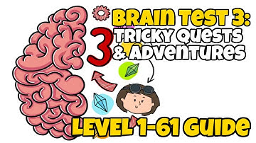 Brain Test 3: Tricky Quests & Adventures LEVEL 1-61 Full Game Walkthrough