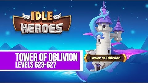 Idle Heroes - Tower of Oblivion Push
