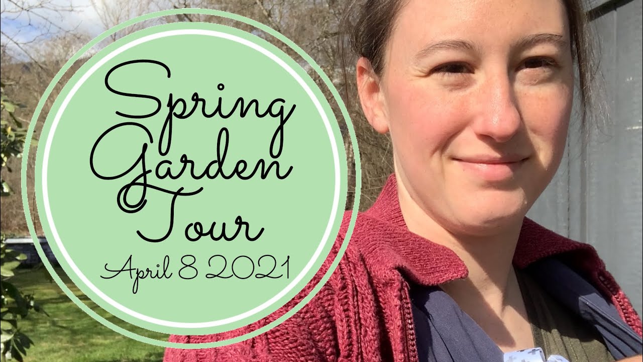 J&J Acres Garden Tour April 8 2021