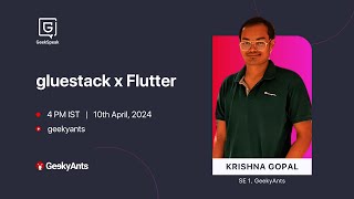 gluestack X Flutter | Krishna Gopal | GeekSpeak | GeekyAnts