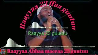 Raayya Abbaa Maccaa 23 full album