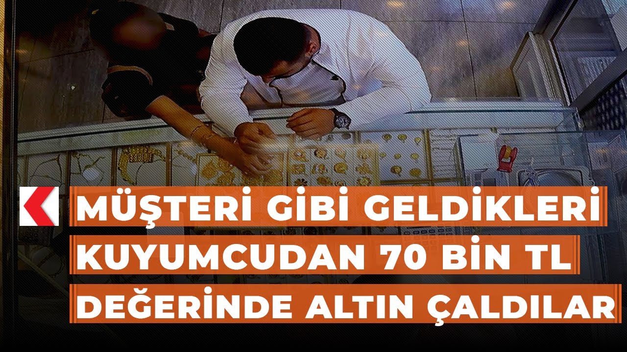 m-teri-gibi-geldikleri-kuyumcudan-70-bin-tl-de-erinde-alt-n-ald-lar