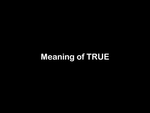 What Does True True Mean