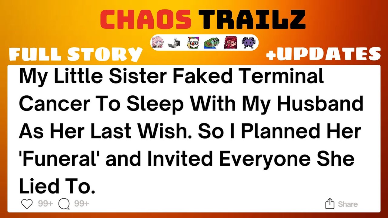 Full Story My Sister Faked Terminal Cancer To Sleep With My Husband As Her Last Wish