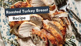 Roasted Turkey Breast | Easy and Moist Turkey with Crispy Skin