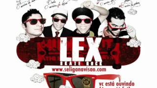 LEX SKATE ROCK - AGORA JA FOI