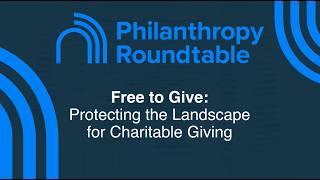 Free to Give: Protecting the Landscape for Charitable Giving