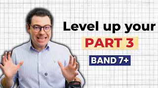 IELTS Speaking Part 3: A Simple Formula for Better Answers!