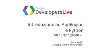 GDL Italia - Iniziare con AppEngine e Python