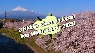8 Hidden Gems in Japan You MUST Visit in 2025!