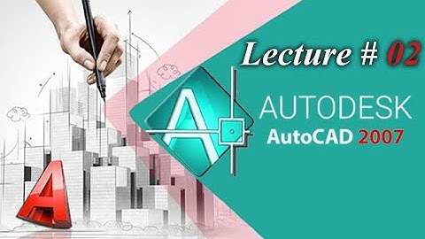 Lecture # 02 - Download And Install | AutoCAD 2007 | AutoCAD Beginner Tutorial