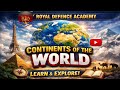The Continents of the World: An Overview | RMS | AISSEE | RIMC | ROYAL DEFENCE ACADEMY | #aissee