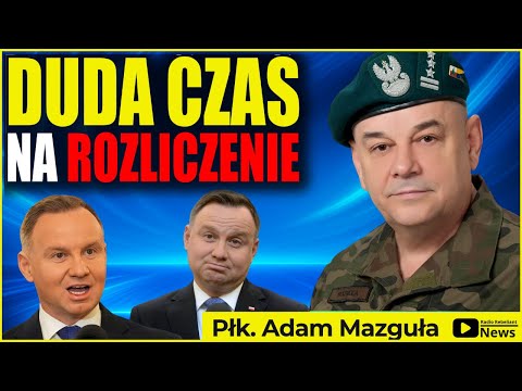 Płk. Mazguła: Duda to Marionetka Kaczyńskiego! Czas na Rozliczenie