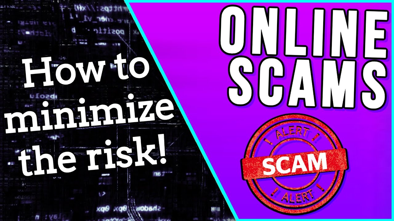 ONLINE SCAM....HOW TO MINIMIZE THE RISK!! (PART 1 2019!!!) - YouTube