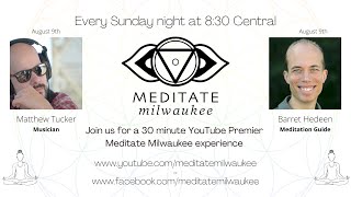 Meditate Milwaukee with Matthew Tucker and Barret Hedeen