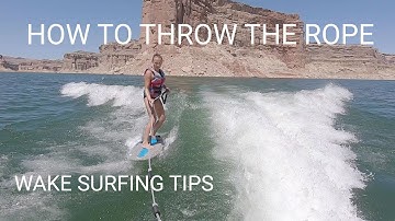 WAKESURFING TIPS - How to Throw the Rope