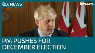 Full Interview: Boris Johnson pushes for December 12 general election | ITV News