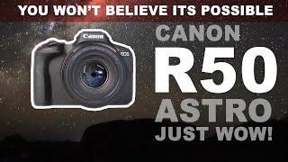 CANON R50 | Capture the Milky Way | WOW - I was blown AWAY!