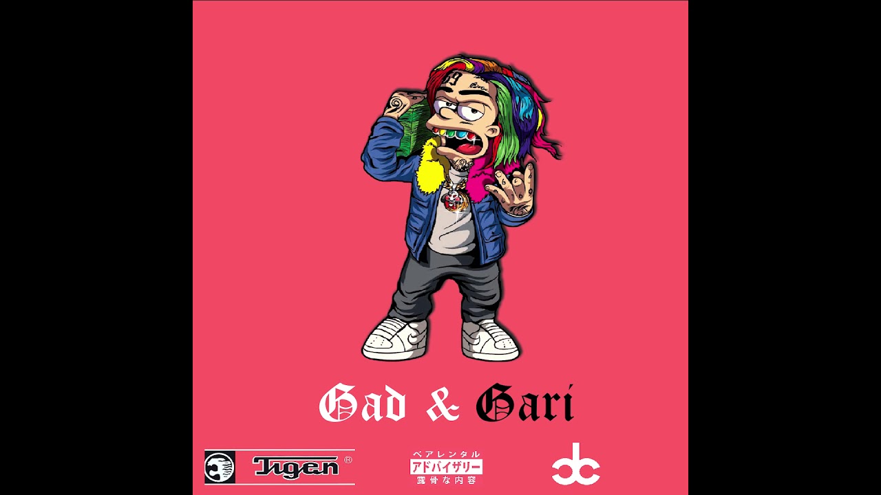 TIGEN - GAD I GARI (6ix9ine RMX)