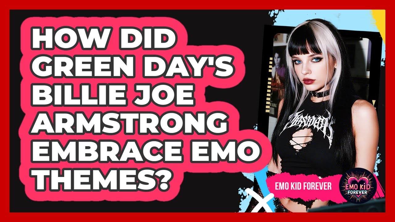 How Did Green Day's Billie Joe Armstrong Embrace Emo Themes? - Emo Kid Forever