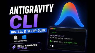 Google Antigravity CLI Tutorial | Install & Build Your First AI Project