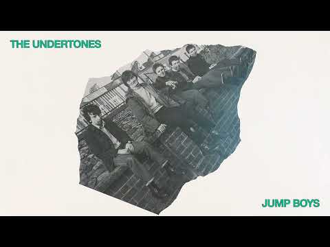 The Undertones - Jump Boys [OFFICIAL AUDIO]
