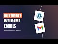 How to Automate Personalized Welcome Emails in WordPress
