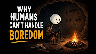 Why Humans Can’t Handle Boredom