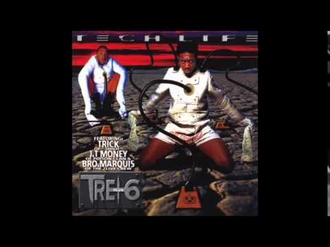 Tre+6 — Tre+6 - Baby Momma - Tech Life