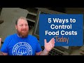 Restaurant Owners, Operators, Managers: 5 Ways to Lower Food Costs