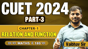 MATHS FOR CUET 2024 | | MOST IMPORTANT QUESTIONS | RELATIONS AND FUNCTIONS | Vaibhav Sir