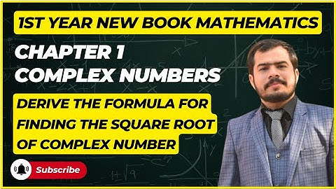 11th Class Math 2025|| Chapter 1 || Derive the formula for finding the square root of complex number