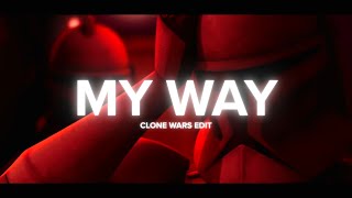 My Way - Clone Wars Edit