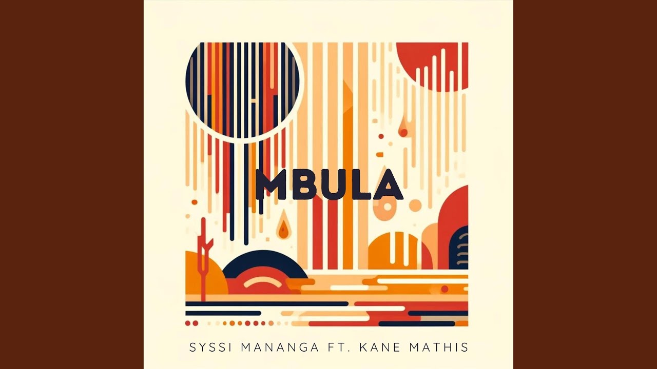 Watch Mbula (feat. Kane Mathis) on YouTube Watch Mbula (feat. Kane Mathis) on YouTube