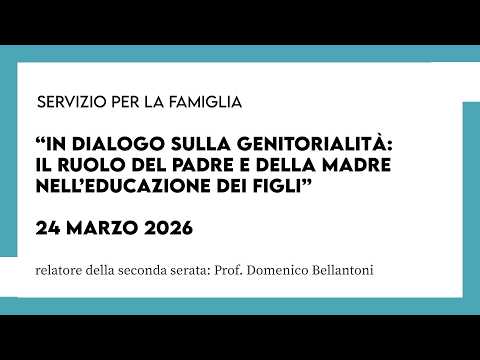 Video In dialogo sulla genitorialità: il ruolo del padre e della madre nelleducazione dei figli