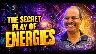 The Secret play of Energies Session with Dr Prabhakar Rao