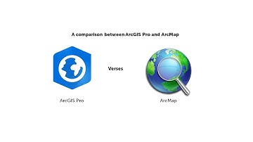 ArcMap vs ArcGIS Pro ~ A comparison between ArcMap 10.8 and ArcGIS Pro 2.5 ~ 2020