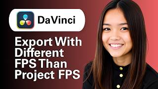How To Export With A Different FPS Than Project FPS In DaVinci Resolve (Step By Step)