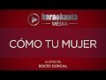 Karaokanta - Rocío Dúrcal - Cómo tu mujer - ( Sin Sellos )