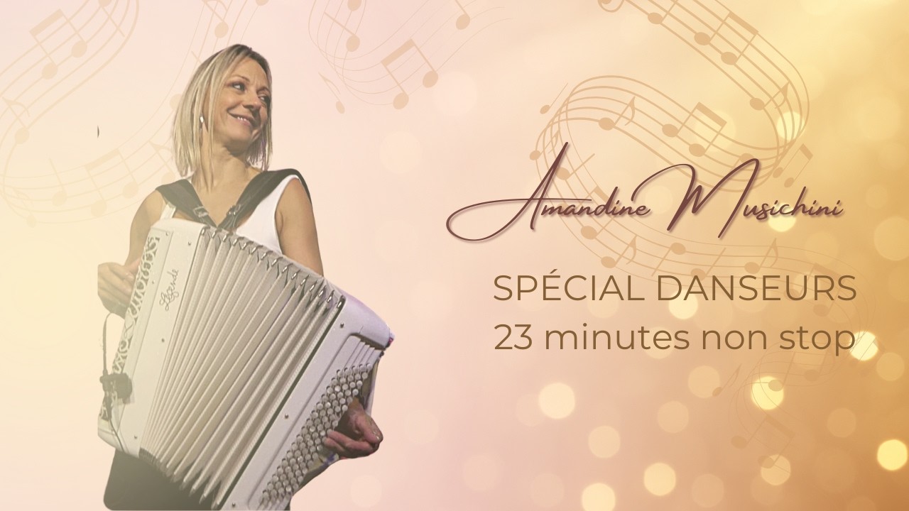 💃 ACCORDÉON POUR DANSER  – 23 minutes non stop