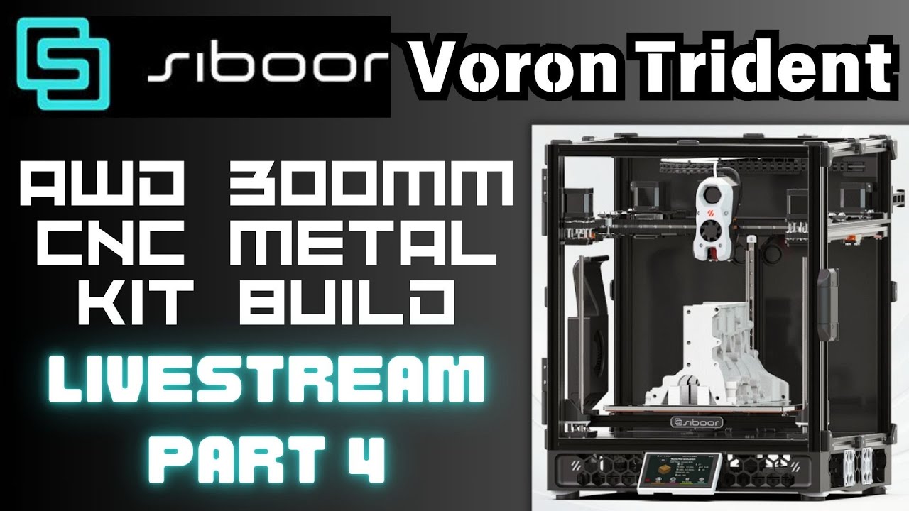 VORON TRIDENT CNC AWD BUILD - Siboor Kit Part 4 