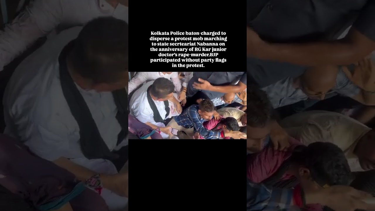 Police lathicharged on march to Nabanna on the anniversary of RG Kar junior doctor rape-murder